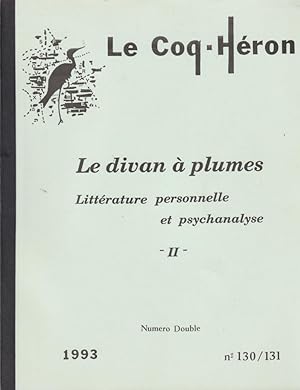 Seller image for Le Coq-Hron - N 130/131 - Le divan  plume. - Littrature personnelle et psychanalyse - II for sale by PRISCA