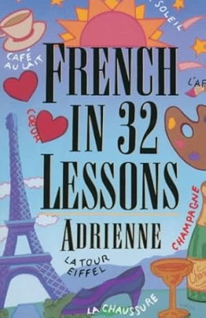 Image du vendeur pour French in 32 Lessons (Gimmick (W.W. Norton)) by Bechet, Claire, Adrienne [Paperback ] mis en vente par booksXpress