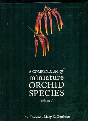 Image du vendeur pour A Compendium of Miniature Orchid Species, Volume 1 and 2 mis en vente par Don's Book Store
