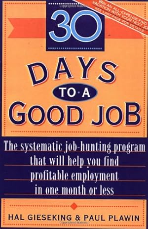 Bild des Verkufers fr 30 Days to a Good Job by Hal Gieseking, Paul Plawin [Paperback ] zum Verkauf von booksXpress