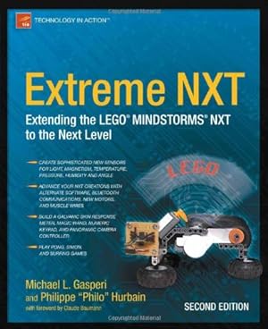 Immagine del venditore per Extreme NXT: Extending the LEGO MINDSTORMS NXT to the Next Level, Second Edition (Technology in Action) by Gasperi, Michael, Hurbain, Philippe [Paperback ] venduto da booksXpress