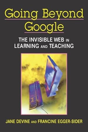 Bild des Verkufers fr Going Beyond Google: The Invisible Web in Learning and Teaching by Jane Devine, Francine Egger-Sider [Paperback ] zum Verkauf von booksXpress