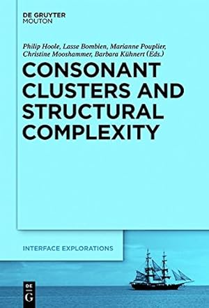 Imagen del vendedor de Consonant Clusters and Structural Complexity (Interface Explorations) [Hardcover ] a la venta por booksXpress