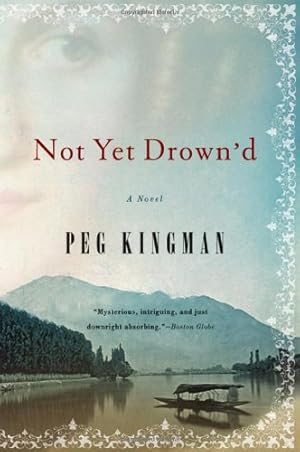 Immagine del venditore per Not Yet Drown'd: A Novel by Kingman, Peg [Paperback ] venduto da booksXpress