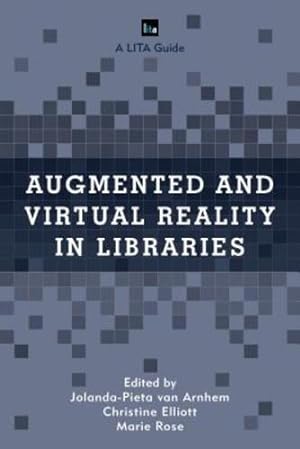 Seller image for Augmented and Virtual Reality in Libraries (LITA Guides) by Elliott, Christine [Paperback ] for sale by booksXpress
