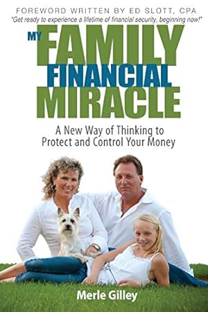 Imagen del vendedor de My Family Financial Miracle: A New Way of Thinking to Protect and Control Your Money by Gilley, Merle [Paperback ] a la venta por booksXpress