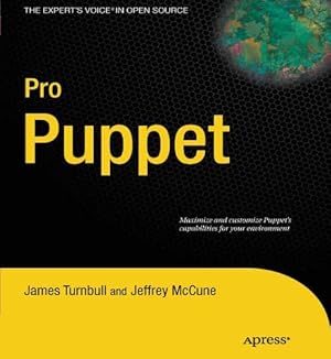 Imagen del vendedor de Pro Puppet (Expert's Voice in Open Source) by Turnbull, James [Paperback ] a la venta por booksXpress