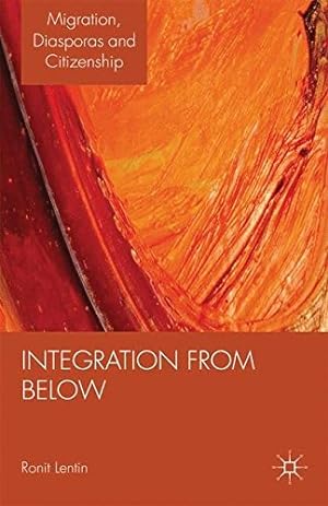 Seller image for Migrant Activism and Integration from Below in Ireland (Migration, Diasporas and Citizenship) by Lentin, Ronit, Moreo, Elena [Paperback ] for sale by booksXpress