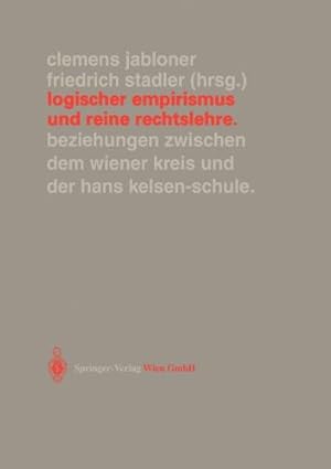 Seller image for Logischer Empirismus und Reine Rechtslehre: Beziehungen zwischen dem Wiener Kreis und der Hans Kelsen-Schule (Veröffentlichungen des Instituts Wiener Kreis) (German Edition) [Paperback ] for sale by booksXpress