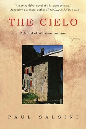 Immagine del venditore per THE CIELO: A Novel of Wartime Tuscany [Soft Cover ] venduto da booksXpress