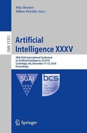 Immagine del venditore per Artificial Intelligence XXXV: 38th SGAI International Conference on Artificial Intelligence, AI 2018, Cambridge, UK, December 1113, 2018, Proceedings (Lecture Notes in Computer Science) [Paperback ] venduto da booksXpress