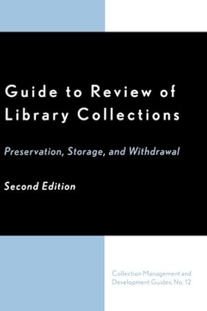 Bild des Verkufers fr Guide to Review of Library Collections: Preservation, Storage, and Withdrawal (Collection Management and Development Guide) by Lambert, Dennis K., Atkins, Winston, Litts, Douglas A., Olley, Lorraine H. [Paperback ] zum Verkauf von booksXpress
