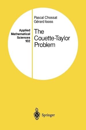 Seller image for The Couette-Taylor Problem (Applied Mathematical Sciences) by Chossat, Pascal, Iooss, Gerard [Paperback ] for sale by booksXpress