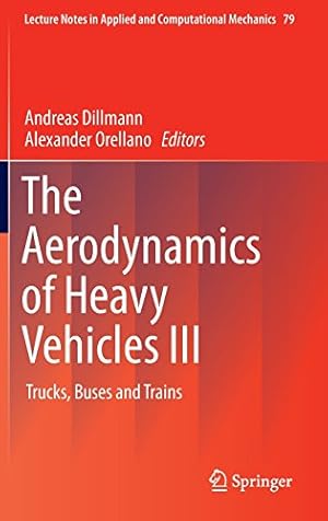 Immagine del venditore per The Aerodynamics of Heavy Vehicles III: Trucks, Buses and Trains (Lecture Notes in Applied and Computational Mechanics) [Hardcover ] venduto da booksXpress