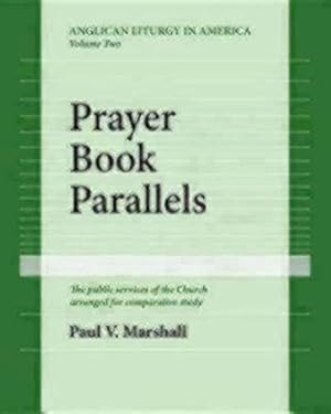 Seller image for Prayer Book Parallels Volume II (Paperback) by Paul V. Marshall [Paperback ] for sale by booksXpress