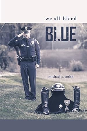Seller image for We All Bleed Blue by Smith, Michael S. [Paperback ] for sale by booksXpress