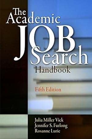 Immagine del venditore per The Academic Job Search Handbook by Vick, Julia Miller, Furlong, Jennifer S., Lurie, Rosanne [Paperback ] venduto da booksXpress