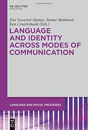 Image du vendeur pour Language and Identity across Modes of Communication (Language and Social Processes) [Hardcover ] mis en vente par booksXpress