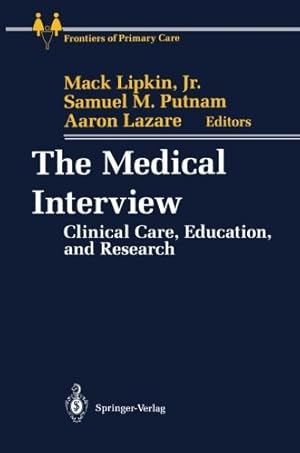 Image du vendeur pour The Medical Interview: Clinical Care, Education, and Research (Frontiers of Primary Care) [Paperback ] mis en vente par booksXpress