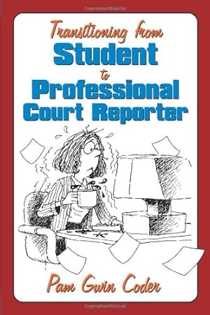 Immagine del venditore per Transitioning from Student to Professional Court Reporter by Coder, Pam Gwin [Paperback ] venduto da booksXpress
