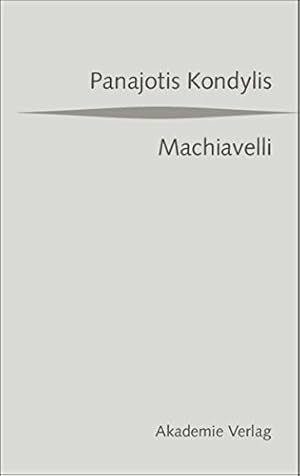 Seller image for Machiavelli (German Edition) by Kondylis, Panajotis [Hardcover ] for sale by booksXpress