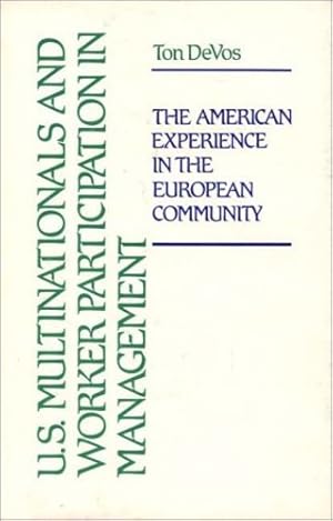 Seller image for U.S. Multinationals and Worker Participation in Management: The American Experience in the European Community by Devos, Ton [Hardcover ] for sale by booksXpress