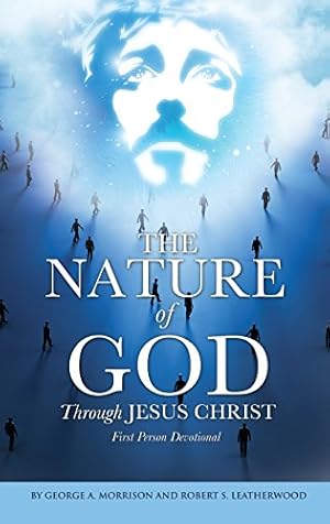 Image du vendeur pour The NATURE of GOD Through JESUS CHRIST [Hardcover ] mis en vente par booksXpress