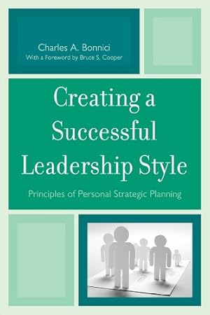 Seller image for Creating a Successful Leadership Style: Principles of Personal Strategic Planning [Hardcover ] for sale by booksXpress