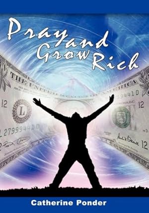 Immagine del venditore per Pray and Grow Rich [Hardcover ] venduto da booksXpress