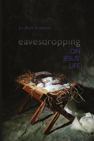 Immagine del venditore per Eavesdropping on Jesus' Life [Soft Cover ] venduto da booksXpress