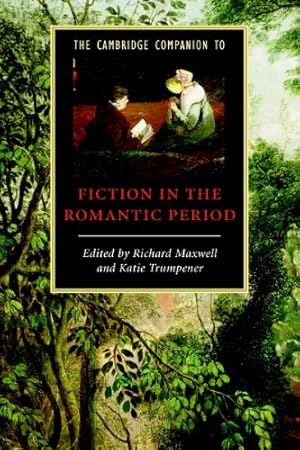 Immagine del venditore per The Cambridge Companion to Fiction in the Romantic Period (Cambridge Companions to Literature) [Paperback ] venduto da booksXpress