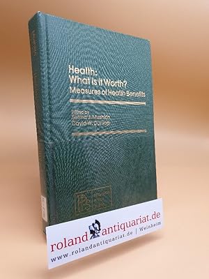 Seller image for Health, what is it worth? : Measures of health benefits / ed. by Selma J. Mushkin ; David W. Dunlop / Pergamon policy studies ; 23 for sale by Roland Antiquariat UG haftungsbeschrnkt