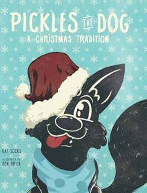 Image du vendeur pour Pickles the Dog, A Christmas Tradition [Hardcover ] mis en vente par booksXpress