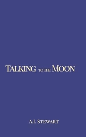 Imagen del vendedor de Talking to the Moon by Stewart, A I [Paperback ] a la venta por booksXpress