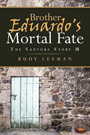 Bild des Verkufers fr Brother Eduardo's Mortal Fate: The Santore Story III [Soft Cover ] zum Verkauf von booksXpress