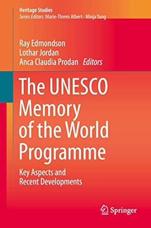 Seller image for The UNESCO Memory of the World Programme: Key Aspects and Recent Developments (Heritage Studies) [Hardcover ] for sale by booksXpress