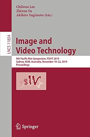 Bild des Verkufers fr Image and Video Technology: 9th Pacific-Rim Symposium, PSIVT 2019, Sydney, NSW, Australia, November 18â"22, 2019, Proceedings (Lecture Notes in Computer Science) [Paperback ] zum Verkauf von booksXpress