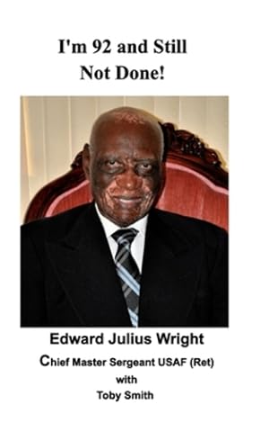 Seller image for I'm 92 and Still Not Done! by Wright, Edward Julius [Paperback ] for sale by booksXpress