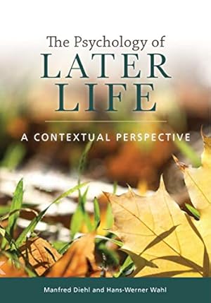 Image du vendeur pour The Psychology of Later Life: A Contextual Perspective [Soft Cover ] mis en vente par booksXpress