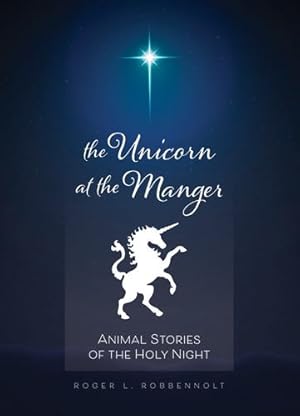 Seller image for The Unicorn at the Manger by Robbennolt, Roger L [Paperback ] for sale by booksXpress
