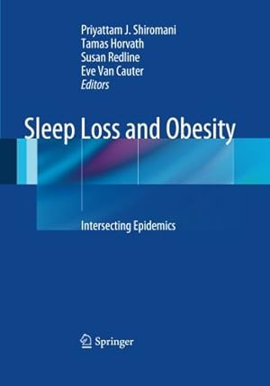Imagen del vendedor de Sleep Loss and Obesity: Intersecting Epidemics [Paperback ] a la venta por booksXpress