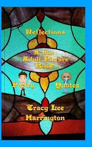 Seller image for Reflections Fun Adult Picture Book Quotes and Poetry by Harrington, Tracy Lee [Hardcover ] for sale by booksXpress