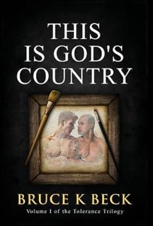 Immagine del venditore per This Is God's Country (Tolerance Trilogy) by Beck, Bruce K [Hardcover ] venduto da booksXpress