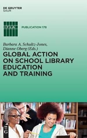 Imagen del vendedor de Global Action on School Library Education and Training (IFLA Publications) [Hardcover ] a la venta por booksXpress