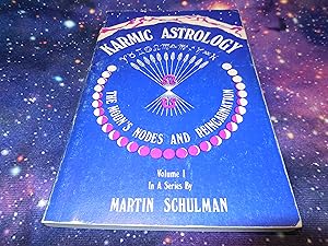 Karmic Astrology, Volume 1: The Moon's Nodes and Reincarnation (Karmic Astrology)