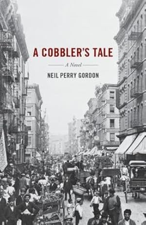 Seller image for A Cobbler's Tale: A Novel by Gordon, Neil Perry [Paperback ] for sale by booksXpress