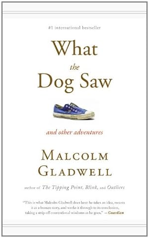 Seller image for What the Dog Saw: And Other Adventures by Gladwell, Malcolm [Hardcover ] for sale by booksXpress