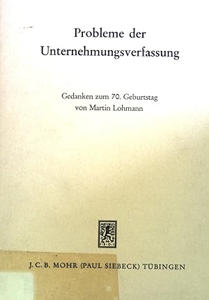 Bild des Verkufers fr Probleme der Unternehmungsverfassung : Gedanken z. 70. Geburtstag von Martin Lohmann. zum Verkauf von books4less (Versandantiquariat Petra Gros GmbH & Co. KG)