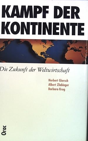 Imagen del vendedor de Kampf der Kontinente. Die Zukunft der Weltwirtschaft a la venta por books4less (Versandantiquariat Petra Gros GmbH & Co. KG)