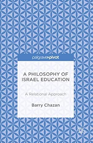 Seller image for A Philosophy of Israel Education: A Relational Approach by Chazan, Barry [Hardcover ] for sale by booksXpress